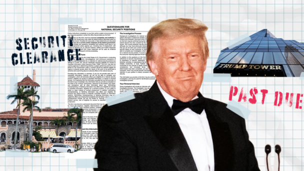 Trump, properties, security clearance and past due stamps